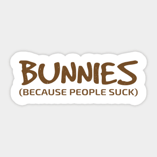 bunnies because people Sticker